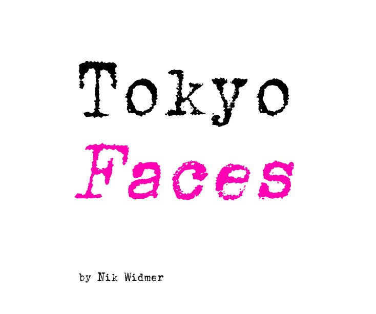 Ver Tokyo Faces por Nik Widmer