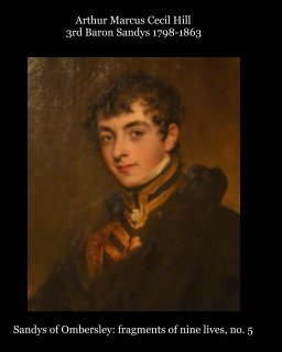 Arthur Marcus Cecil Hill 3rd Baron Sandys 1798-1863 book cover
