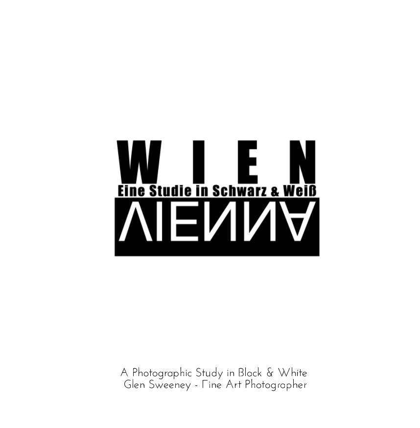 Visualizza Vienna a Study in Black and White di Glen Sweeney