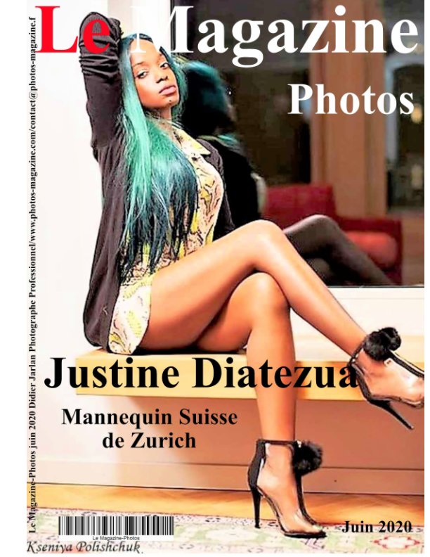 View Le Magazine-Photos numéro spécial ave le Mannequin Suisse Justine Diatezua by Le Magazine-Photos, D Bourgery