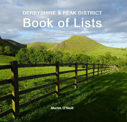 DERBYSHIRE AND PEAK DISTRICT Book of Lists nach Martin O'Neill anzeigen