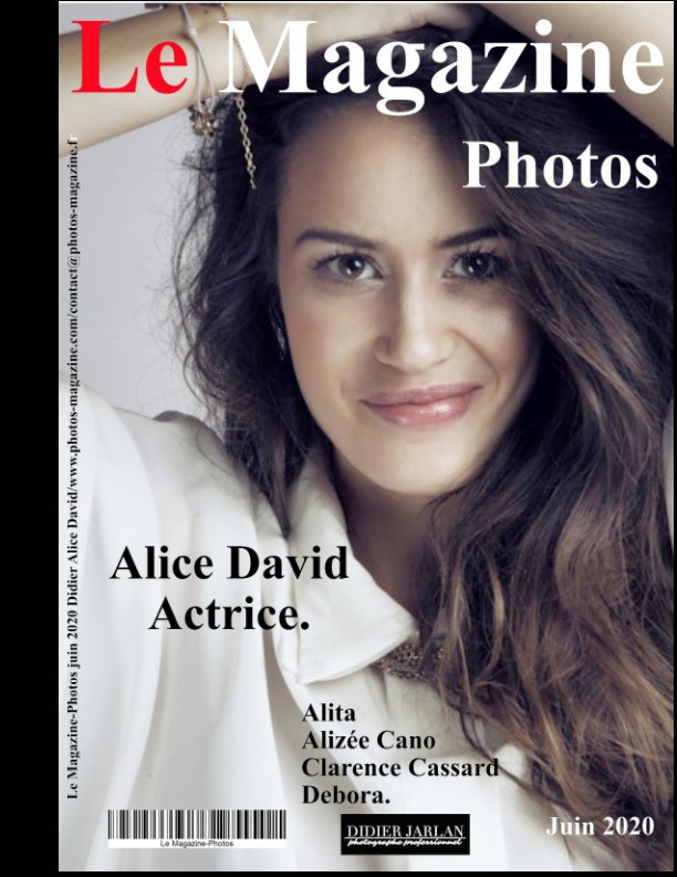 View Le Magazine-Photos de Juin 2020 avec Alice David. by Le Magazine-Photos, DBourgery