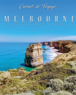 Carnet de Voyage : Melbourne, Excursions book cover