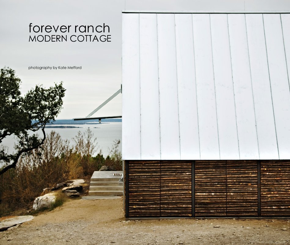 Ver forever ranch
MODERN COTTAGE por photography by Kate Mefford