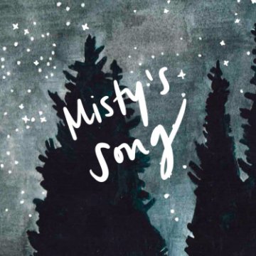 Ver Misty’s Song: A Camp Song por Sara M Bench