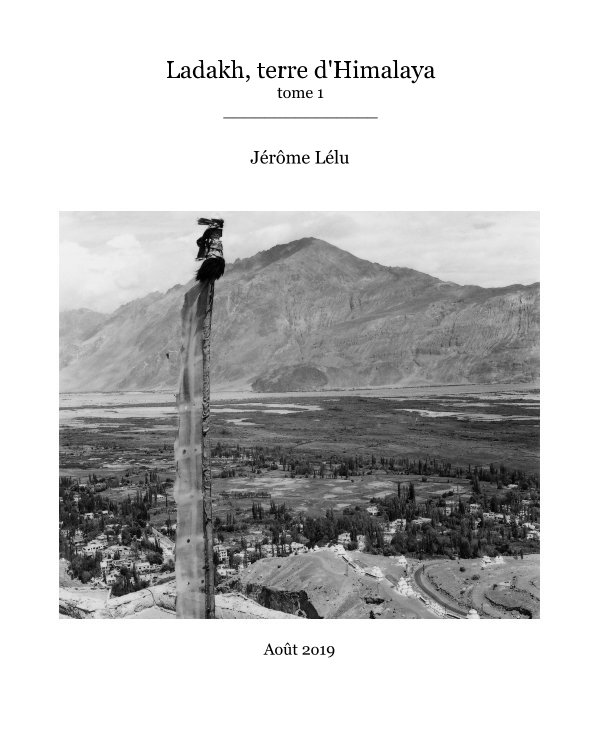 View Ladakh, terre d'Himalaya tome 1 by Août 2o19