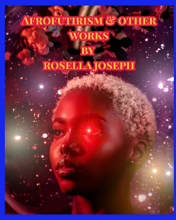 View Afrofuturism and Otherworks by Rosella Joseph