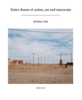 Entre dunes et océan, un sud marocain book cover