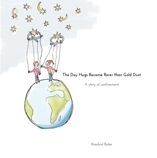 View The Day Hugs Became Rarer than Gold Dust by Rosalind Bates