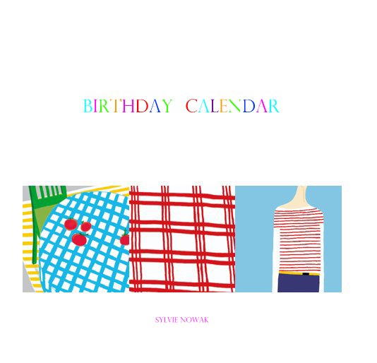 View Birthday Calendar by Sylvie Nowak