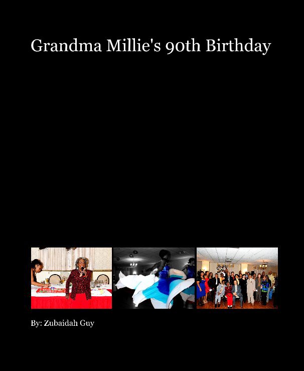 View Grandma Millie's 90th Birthday by Zubaidah Guy