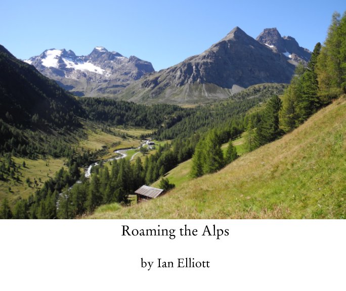 View Roaming the Alps by Ian Elliott