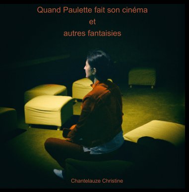 Quand Paulette fait son cinéma et quelques autres fantaisies book cover