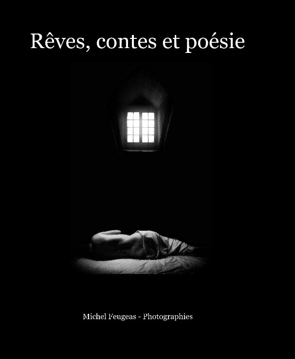View Rêves, contes et poésie by Michel Feugeas