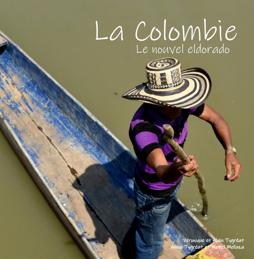View la Colombie by Annie Tygréat, Michel Mellaza