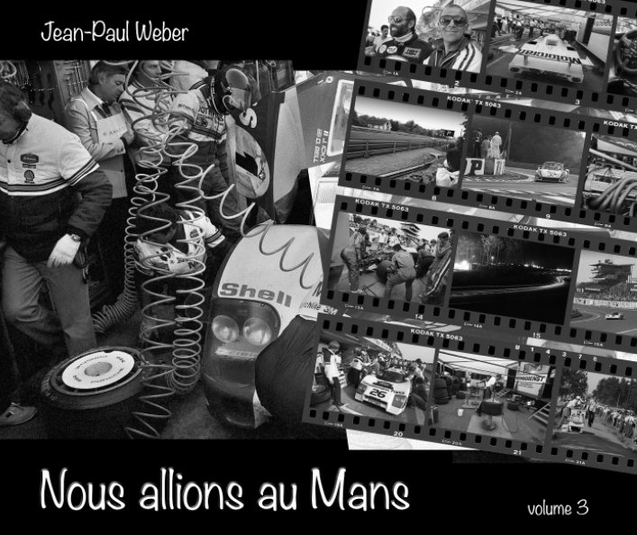 View Nous allions au Mans by Jean-paul Weber