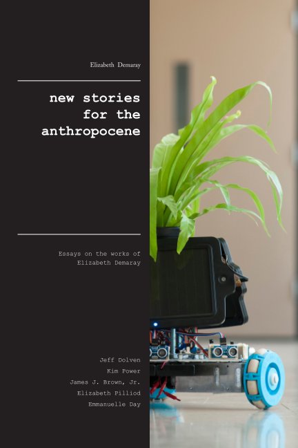 Bekijk new stories for the anthropocene op Elizebeth Demaray