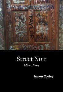 Street Noir A Short Story book cover