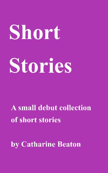 View Short Stories by Catharine Beaton