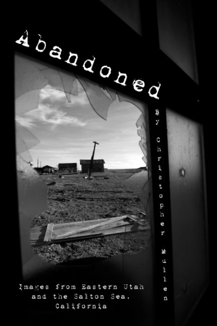 View Abandoned by Christopher Mullen