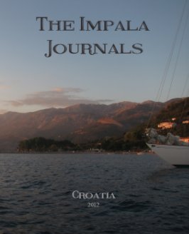 The Impala Journals: 2012, CROATIA book cover