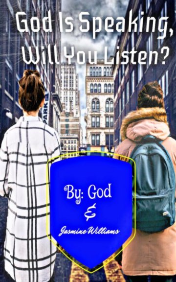 Bekijk God Is Speaking, Will you Listen? op God and Jasmine Williams