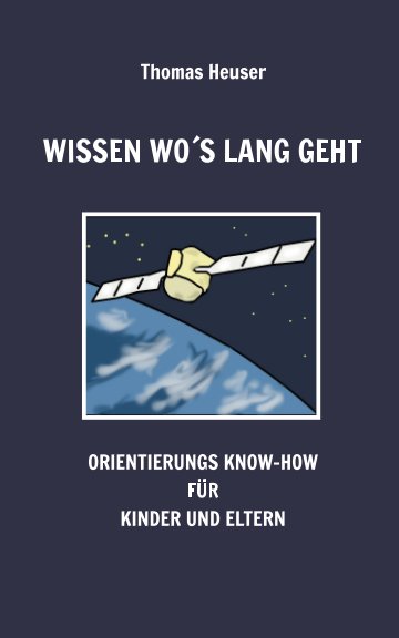 View Wissen wo´s lang geht by Thomas Heuser