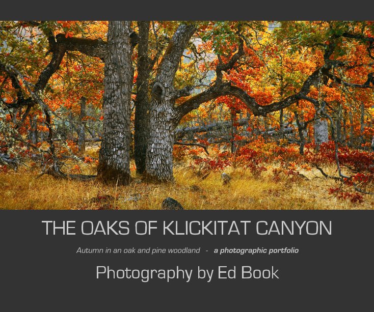 View THE OAKS OF KLICKITAT CANYON by Ed Book