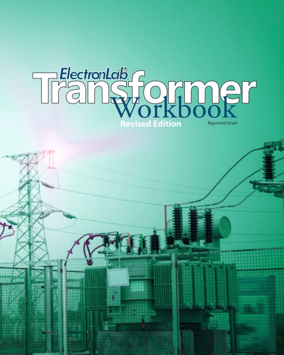 View ElectronLab Transformer Workbook: Revised Edition by Raymond Knerl