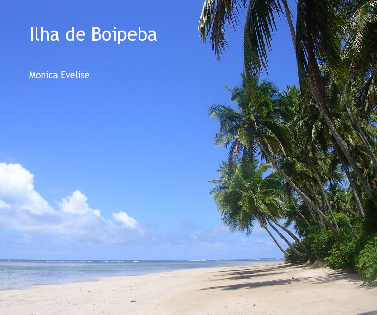 Ver Ilha de Boipeba por Monica Evelise