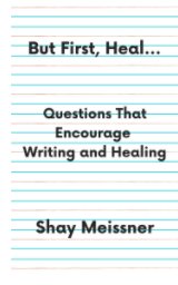 But First, Heal book cover