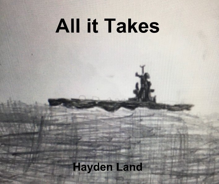 View All it Takes by Hayden Land