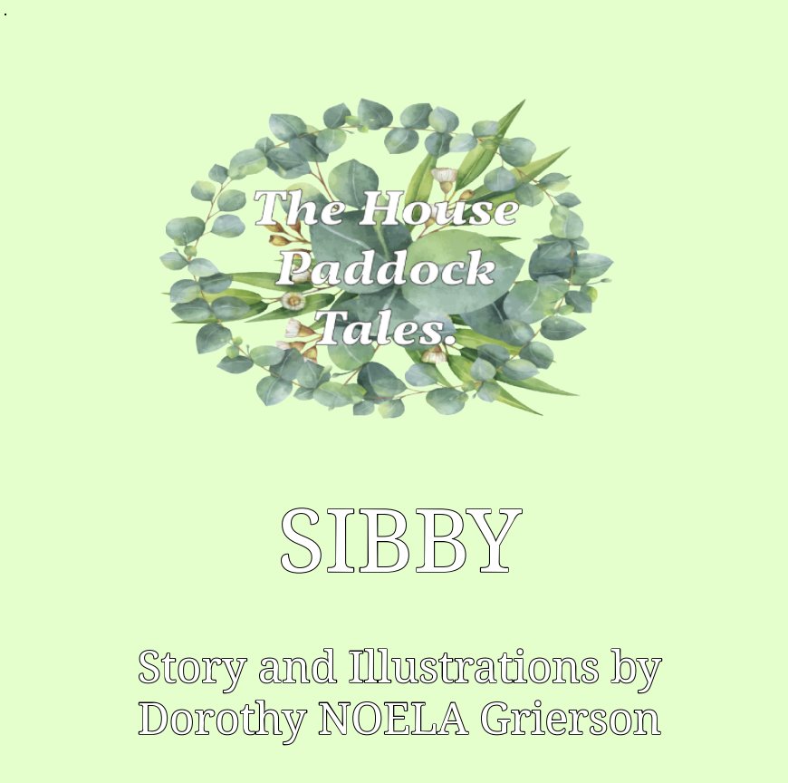 View The House Paddock Tales by Dorethy Noela Grierson