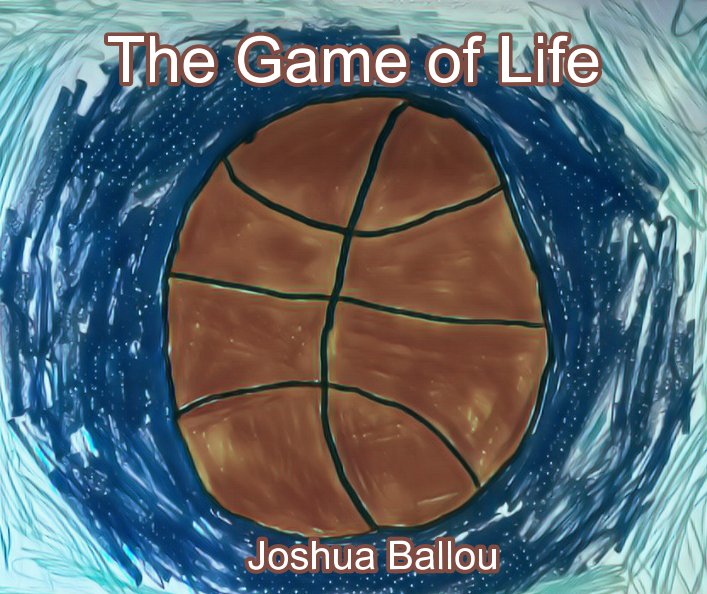 View The Game of Life by Joshua Ballou