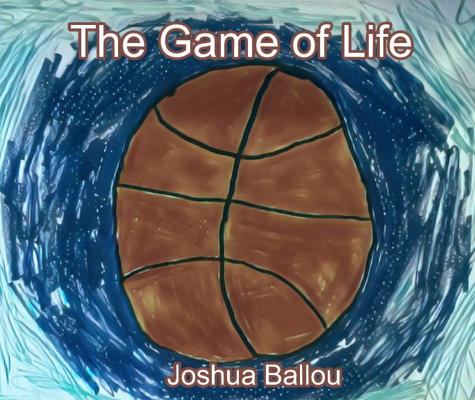 View The Game of Life by Joshua Ballou