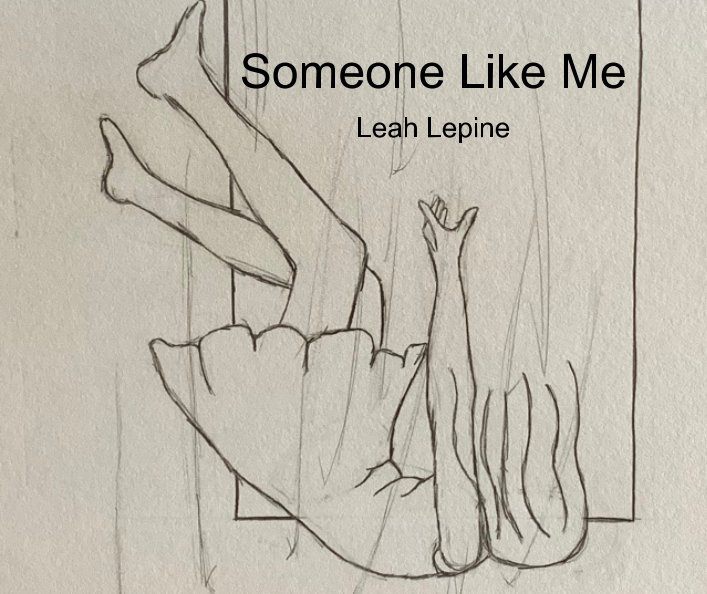 View Someone Like Me by Leah Lepine