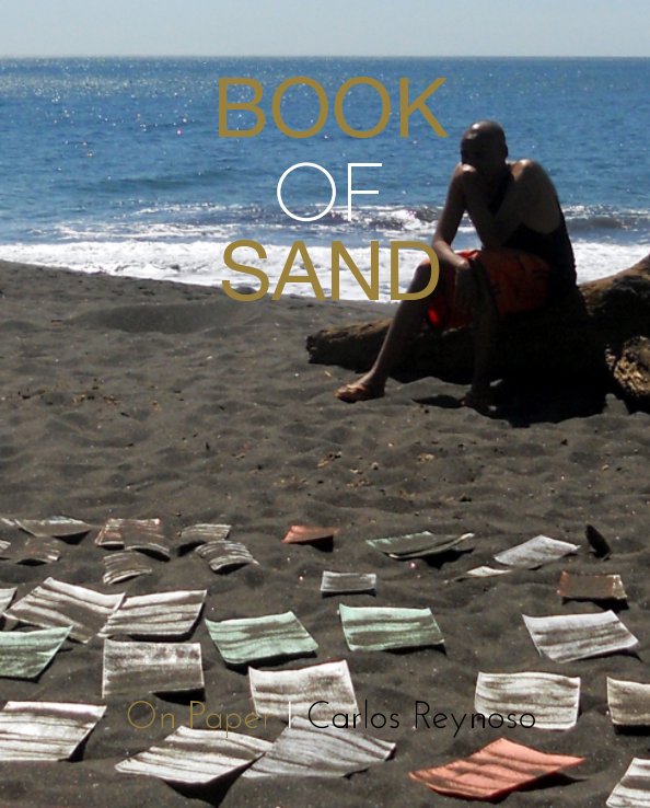 Visualizza Book of Sand di Carlos Reynoso