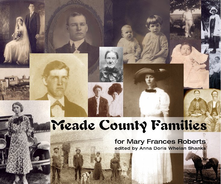 Bekijk Meade County Family History op Anna Doris Whelan Shanks, Ed.