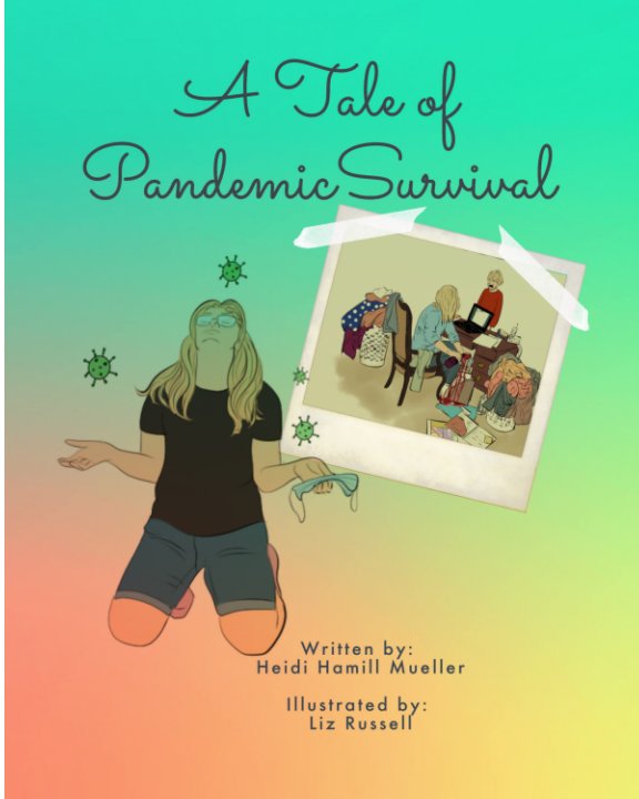 View Tale of Pandemic Survival by Heidi Hamill Mueller