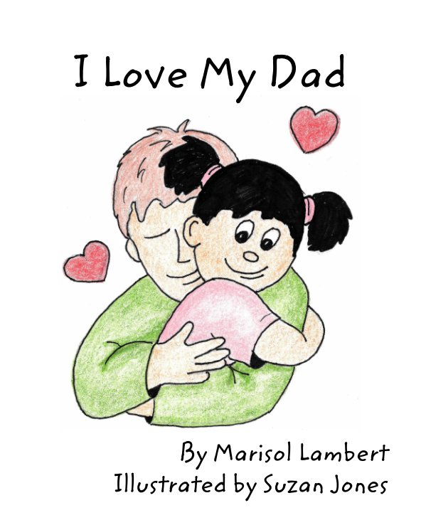 Bekijk I Love My Dad op Marisol Lambert, Suzan Jones