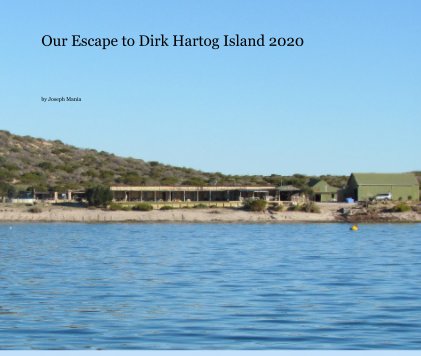 Our Escape to Dirk Hartog Island 2020 book cover