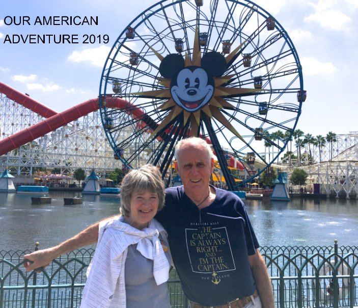 View Our American Adventure 2019 by Donna J. Goomes