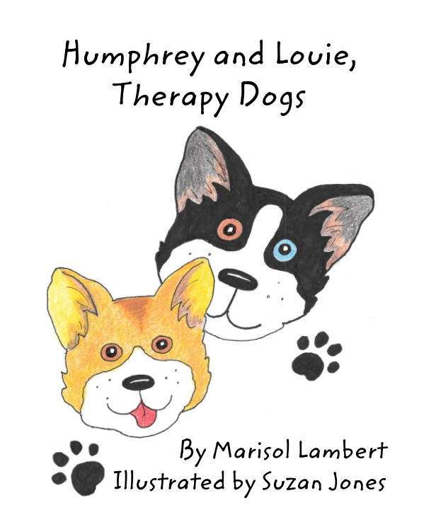 View Humphrey and Louie, Therapy Dogs by Marisol Lambert, Suzan Jones
