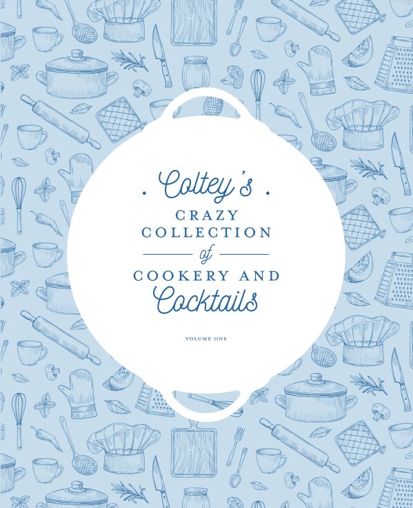 View Coltey's Crazy Collection of Cookery and Cocktails by Brittany Trayah