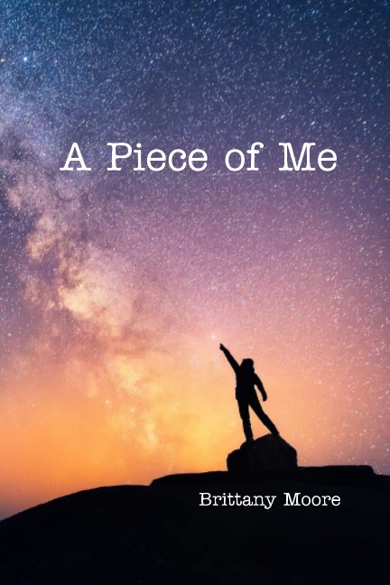 Ver A Piece of Me por Brittany Moore