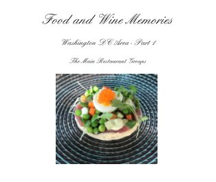 Food and Wine Memories Washington DC Area - Part 1 book cover