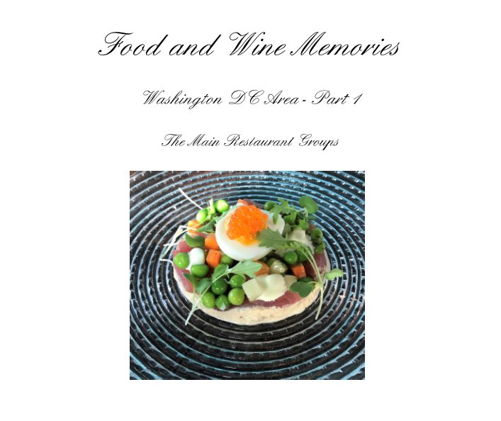 Food and Wine Memories Washington DC Area - Part 1 nach Jose Albuquerque anzeigen