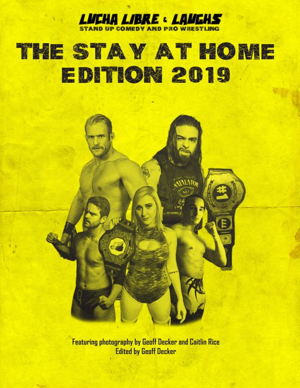 View Lucha Libre and Laughs Stay at Home Edition 2019 by Geoff Decker