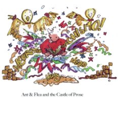 Ant & Flea and the Castle of Prose book cover