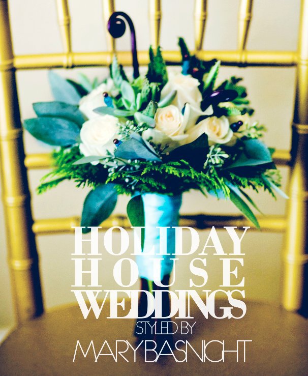 View Holiday House Weddings by MARY BASNIGHT